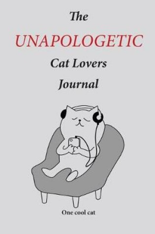 Cover of The Unapologetic Cat Lovers Journal