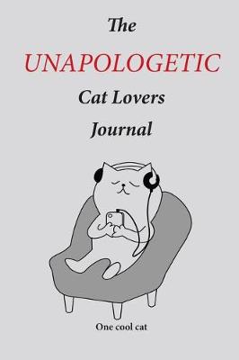 Book cover for The Unapologetic Cat Lovers Journal