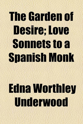 Book cover for The Garden of Desire; Love Sonnets to a Spanish Monk