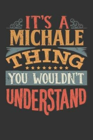 Cover of Its A Michale Thing You Wouldnt Understand