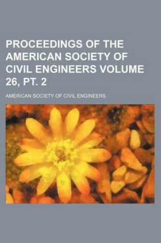 Cover of Proceedings of the American Society of Civil Engineers Volume 26, PT. 2