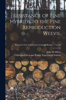 Book cover for Resistance of Pine Hybrids to the Pine Reproduction Weevil; no.68