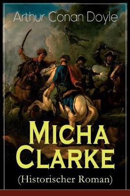 Book cover for Micha Clarke (Historischer Roman)