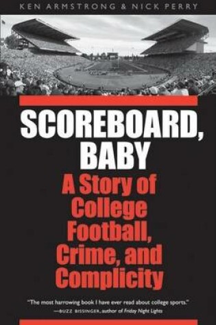 Cover of Scoreboard, Baby: A Story of College Football, Crime, and Complicity