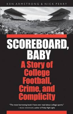 Book cover for Scoreboard, Baby: A Story of College Football, Crime, and Complicity