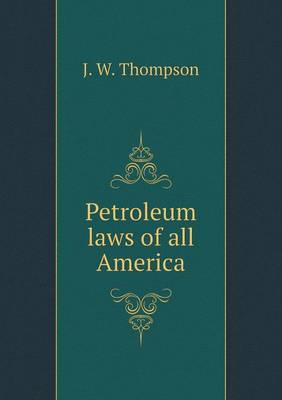 Book cover for Petroleum laws of all America