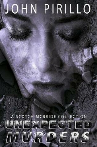 Cover of A Scotch McBride Collection, Unexpected Murderrs