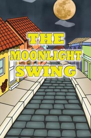 Cover of The Moonlight Swing