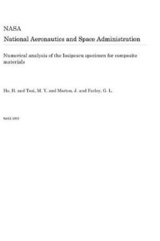 Cover of Numerical Analysis of the Iosipescu Specimen for Composite Materials