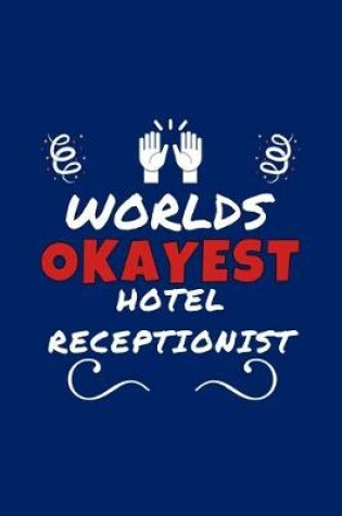 Cover of Worlds Okayest Hotel Receptionist