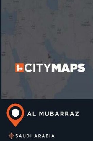 Cover of City Maps Al Mubarraz Saudi Arabia