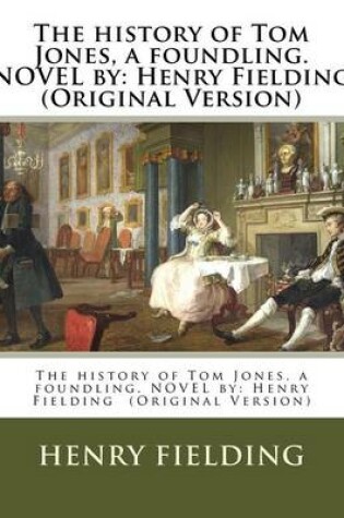 Cover of The history of Tom Jones, a foundling. NOVEL by
