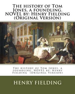 Book cover for The history of Tom Jones, a foundling. NOVEL by