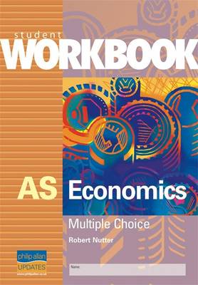 Book cover for AS Economics Multiple Choice Workbook