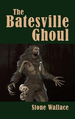 Book cover for The Batesville Ghoul (hardback)