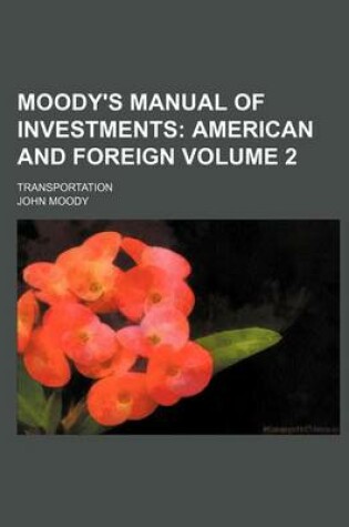 Cover of Moody's Manual of Investments; Transportation Volume 2