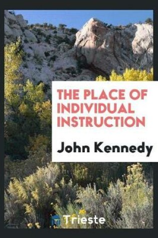 Cover of The Place of Individual Instruction