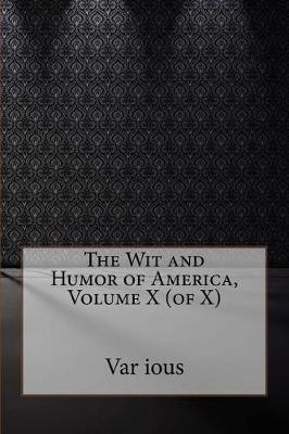 Book cover for The Wit and Humor of America, Volume X (of X)