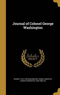 Book cover for Journal of Colonel George Washington