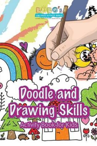Cover of Doodle and Drawing Skills Activity Book for Kids