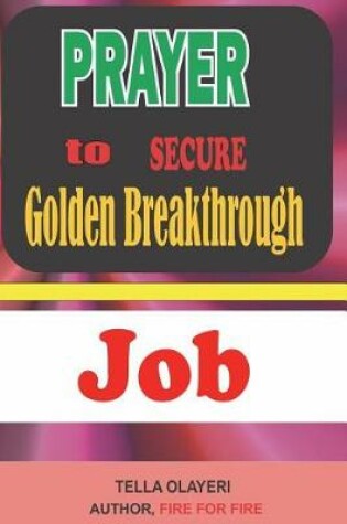 Cover of Prayer to Secure Golden Breakthrough Job