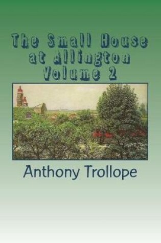 Cover of The Small House at Allington Volume 2