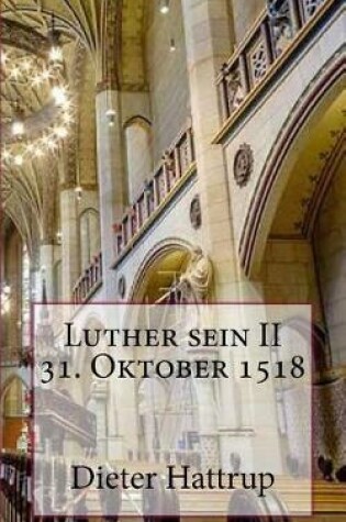 Cover of Luther sein II 31. Oktober 1518