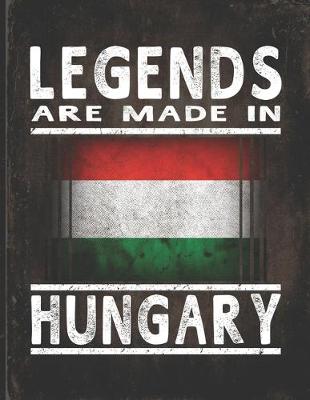 Book cover for Legends Are Made In Hungary