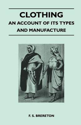 Book cover for Clothing - An Account of Its Types and Manufacture