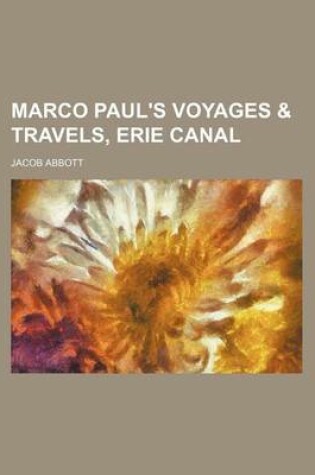 Cover of Marco Paul's Voyages & Travels, Erie Canal