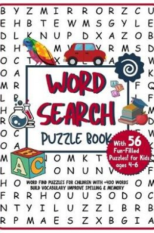 Cover of Kids Word Search Puzzle Book Ages 4-6