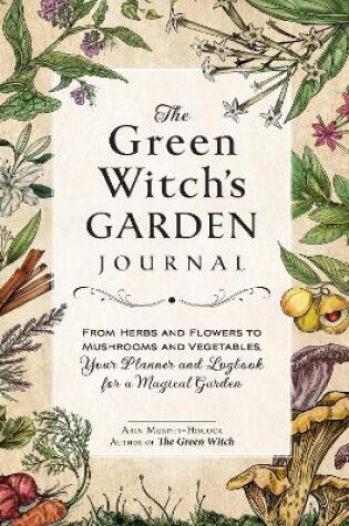 Cover of The Green Witch's Garden Journal