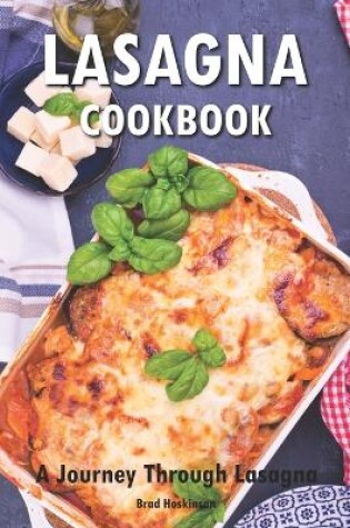 Cover of Lasagna CookbookA Journey Through Lasagna