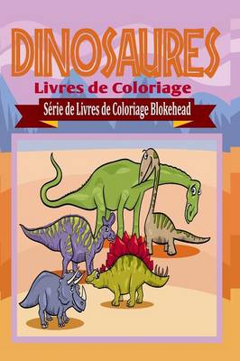 Book cover for Dinosaures Livres de Coloriage