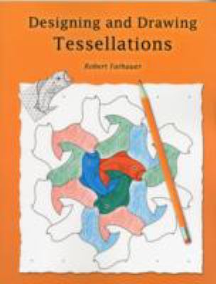 Book cover for Designing and Drawing Tessellations