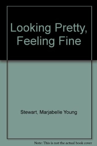 Cover of Looking Pretty, Feeling Fine