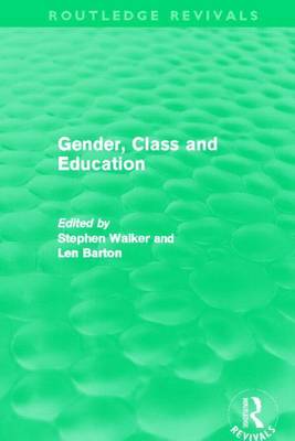 Book cover for Gender, Class and Education (Routledge Revivals)