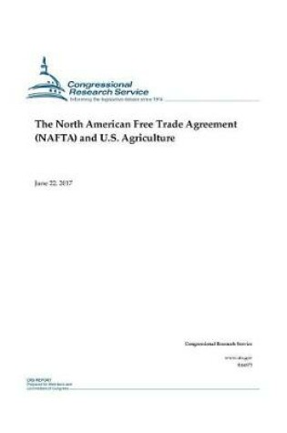 Cover of The North American Free Trade Agreement (NAFTA) and U.S. Agriculture