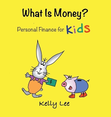 Cover of What Is Money? Personal Finance for Kids