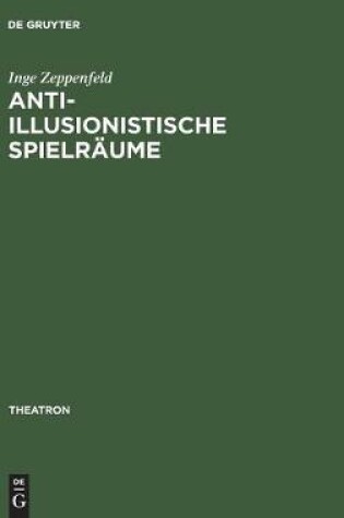 Cover of Anti-illusionistische Spielraume