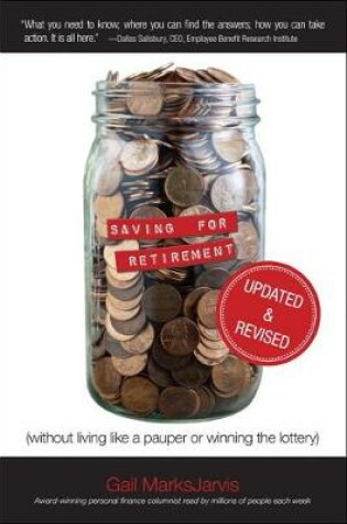 Cover of Saving for Retirement (Without Living Like a Pauper or Winning the Lottery) Updated and Revised