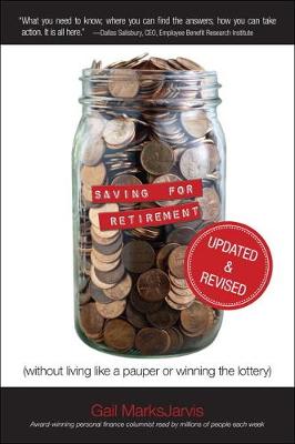 Book cover for Saving for Retirement (Without Living Like a Pauper or Winning the Lottery) Updated and Revised