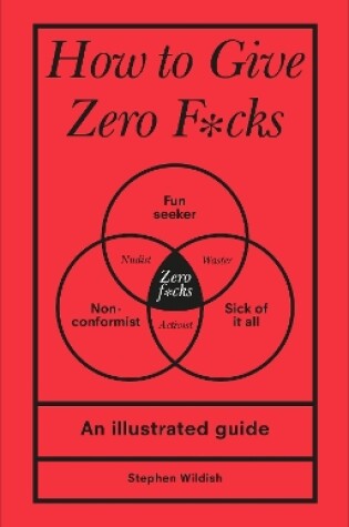 Cover of How to Give Zero F*cks