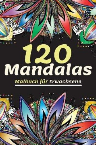 Cover of 120 Mandalas Malbuch für Erwachsene