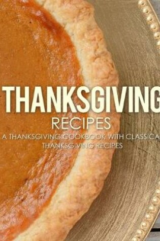 Cover of Thanksgiving Recipes