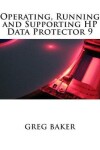 Book cover for Operating, Running and Supporting HP Data Protector 9