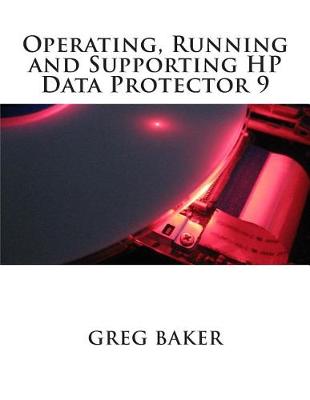 Cover of Operating, Running and Supporting HP Data Protector 9