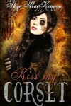 Book cover for Kiss My Corset