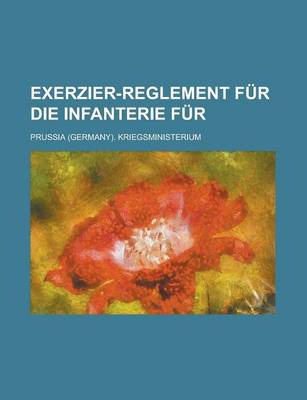 Book cover for Exerzier-Reglement Fur Die Infanterie Fur