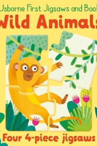 Cover of Usborne First Jigsaws and Book: Wild Animals